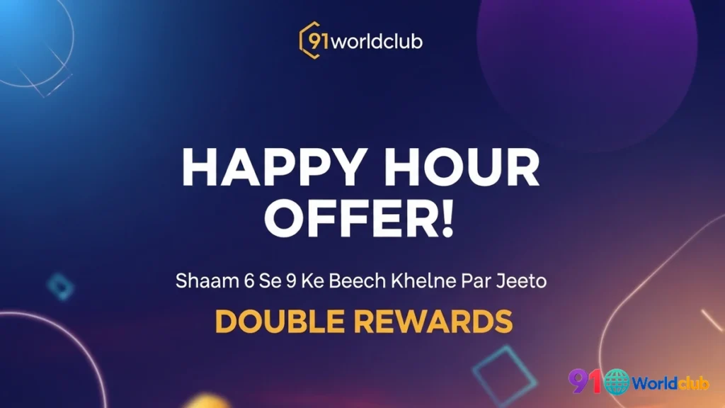 91 Club mein Happy Hour ke dauran game khelna.